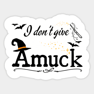 I Don't Give Amuck Hocus Pocus Sticker